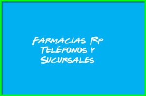 Farmacias Rp Teléfonos y Sucursales