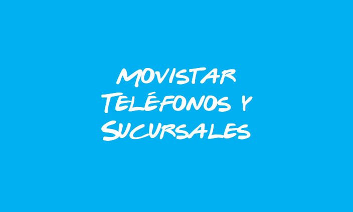 Movistar Teléfonos y Sucursales