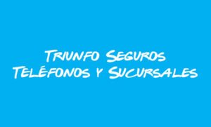 Triunfo Seguros Teléfonos y Sucursales