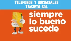 Teléfonos y Sucursales de Tarjeta Sol