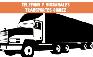 Teléfonos y Sucursales Transportes Gomez