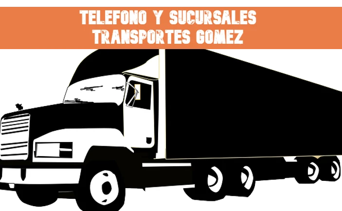 Teléfonos y Sucursales Transportes Gomez