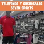 Teléfonos y Sucursales de Seven Sport Teléfonos y Sucursales de Seven Sport